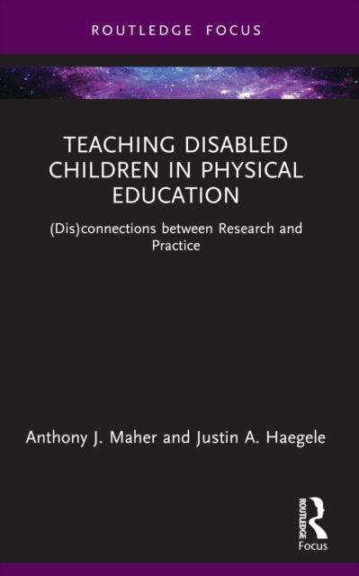Teaching Disabled Children in Physical Education : (Dis)connections between Research and Practice