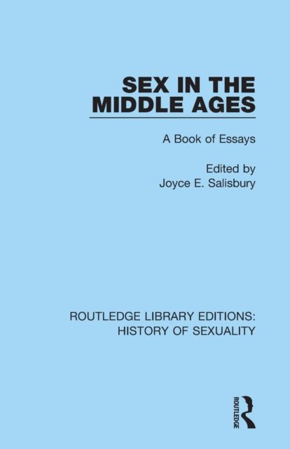 Sex in the Middle Ages : A Book of Essays