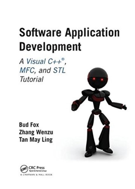 Software Application Development : A Visual C++, MFC, and STL Tutorial