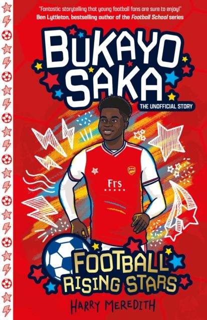 Bukayo Saka : the unofficial story