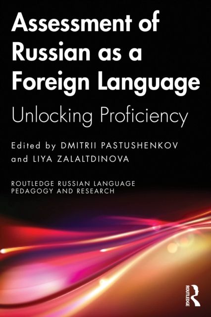 Assessment of Russian as a Foreign Language : Unlocking Proficiency