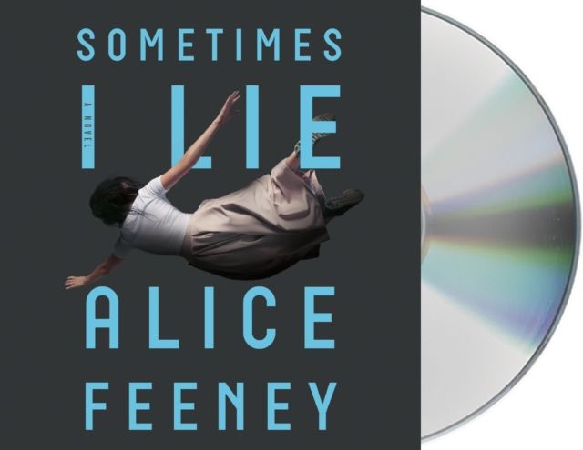 Sometimes I Lie : A Novel