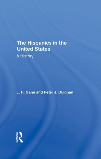 The Hispanics In The United States : A History