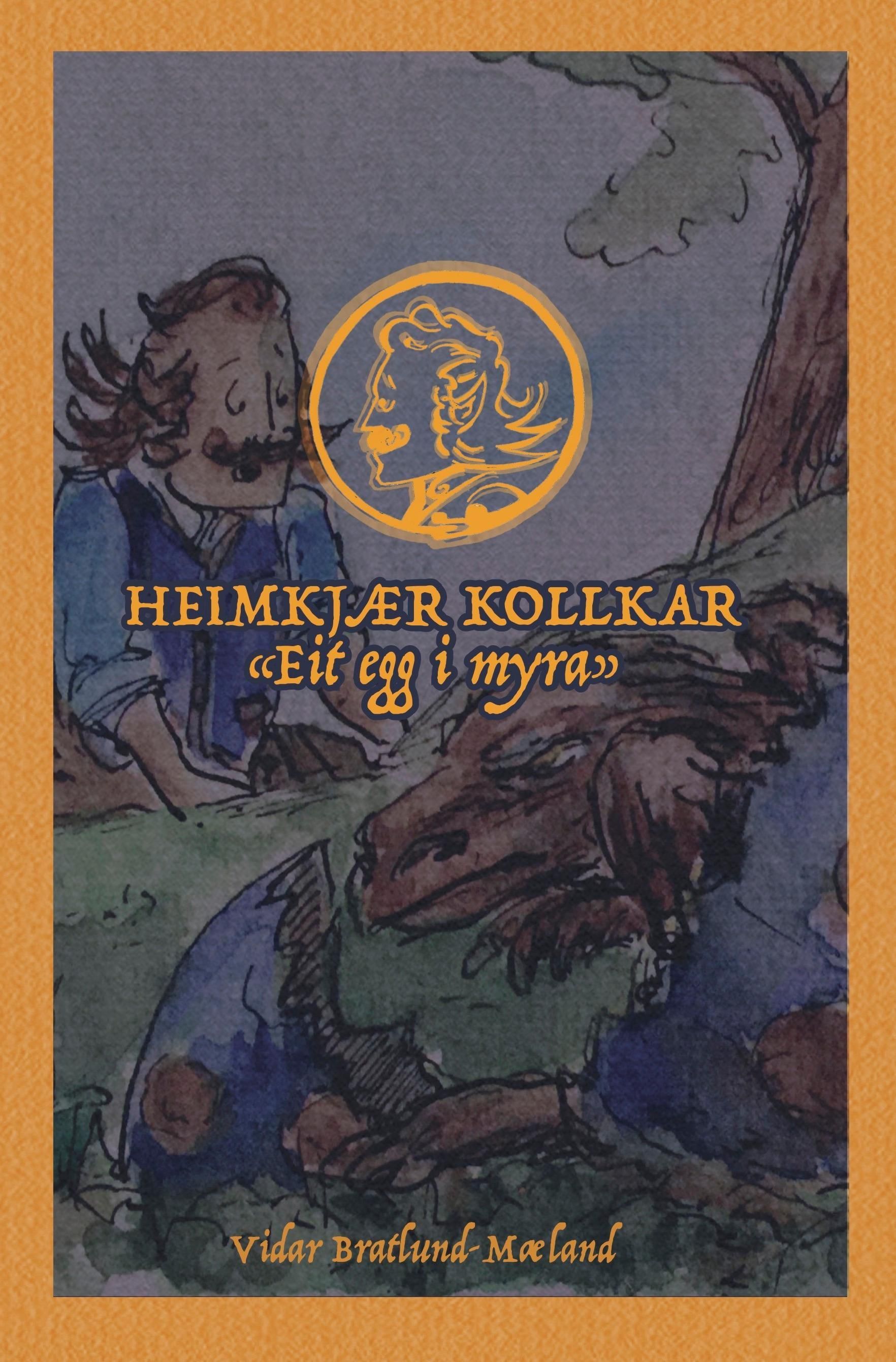 Heimkjær kollkar : «eit egg i myra»