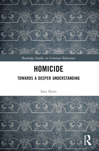 Homicide : Towards a Deeper Understanding