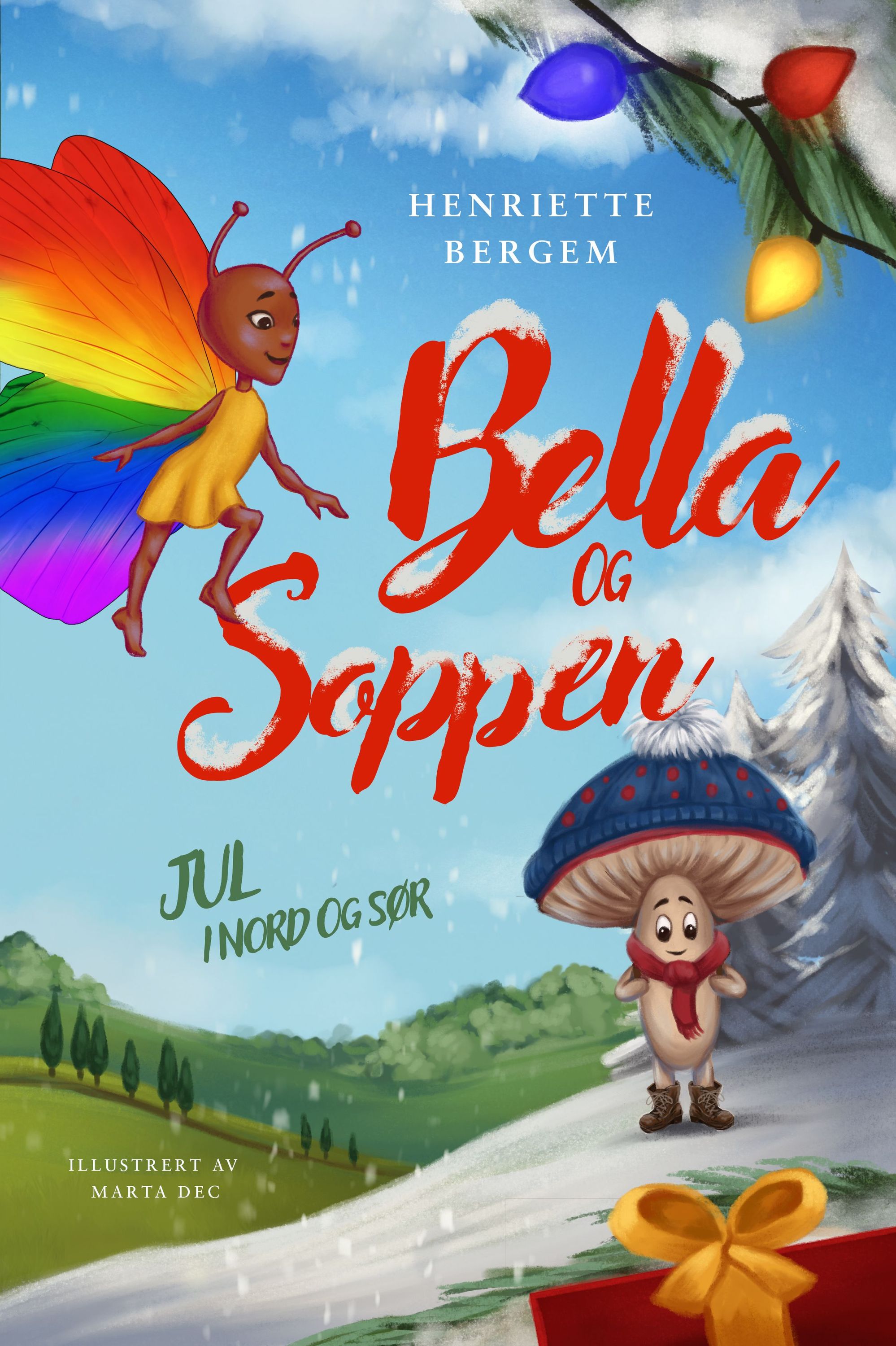 Bella og Soppen : jul i nord og sør