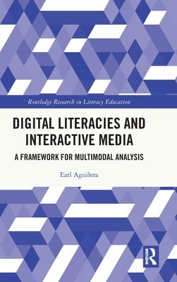 Digital Literacies and Interactive Media : A Framework for Multimodal Analysis