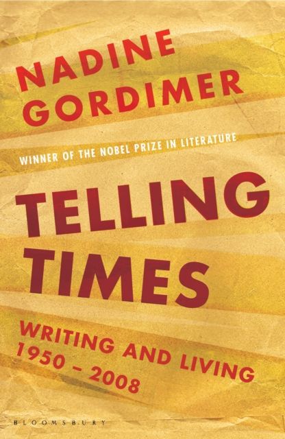 Telling Times : Writing and Living, 1950-2008