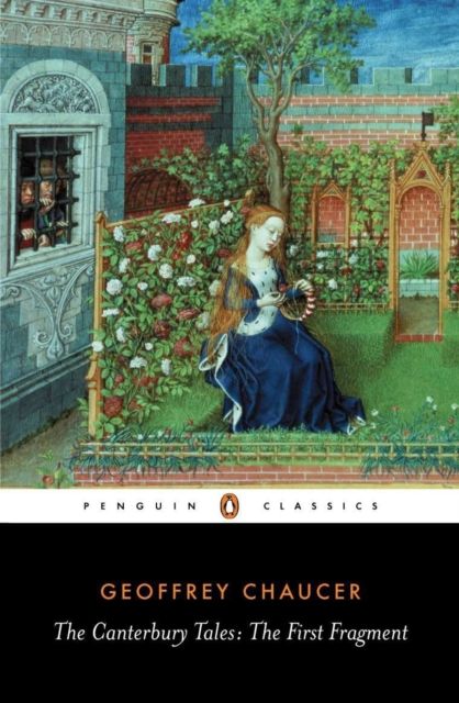 The Canterbury Tales : The First Fragment