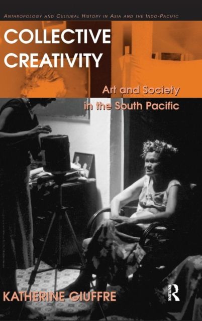 Collective Creativity : Art and Society in the South Pacific