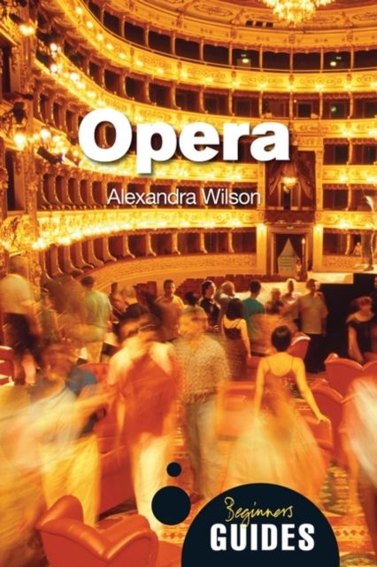 Opera : A Beginner's Guide