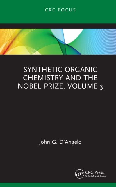 Forsidebilde av Synthetic Organic Chemistry and the Nobel Prize, Volume 3