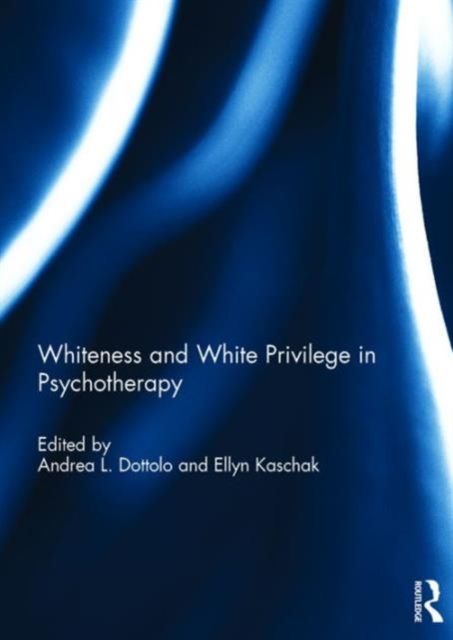 Forsidebilde av Whiteness and White Privilege in Psychotherapy