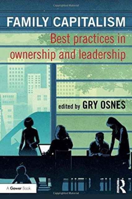 Forsidebilde av Family Capitalism : Best practices in ownership and leadership