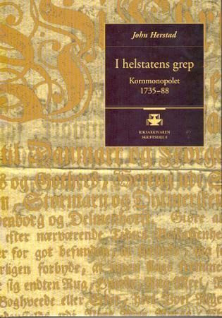 I helstatens grep : kornmonopolet 1735-88