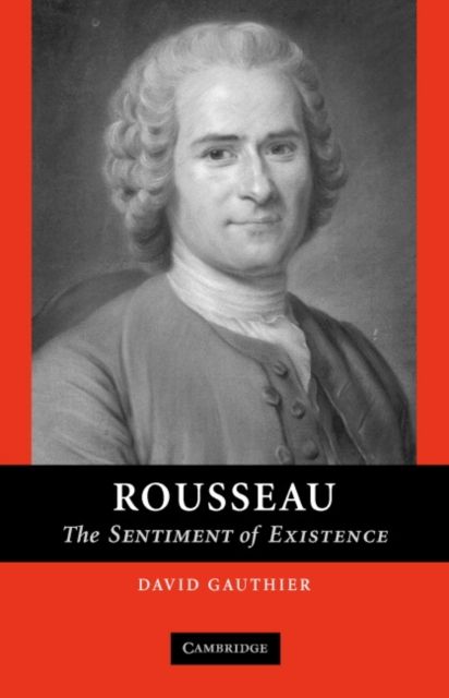Rousseau : The Sentiment of Existence