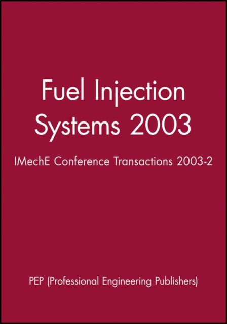 Fuel Injection Systems 2003 : IMechE Conference Transactions 2003-2