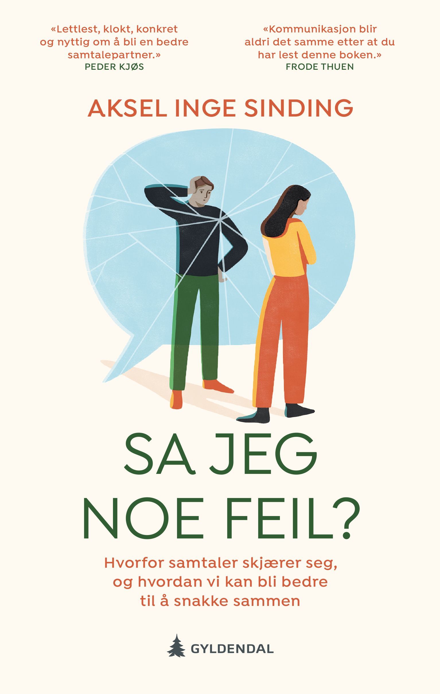 Sa jeg noe feil? : hvorfor samtaler skjærer seg, og hvordan vi kan bli bedre til å snakke sammen