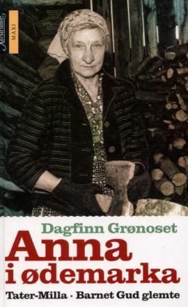 Anna i ødemarka ; Tater-Milla ; Barnet Gud glemte