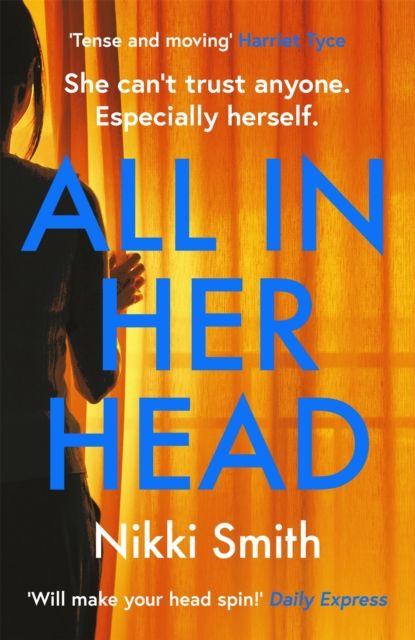 All in Her Head : A page-turning thriller perfect for fans of Harriet Tyce