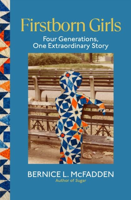 Firstborn Girls : Four Generations, One Extraordinary Story