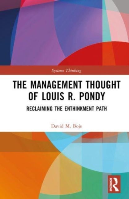 The Management Thought of Louis R. Pondy : Reclaiming the Enthinkment Path