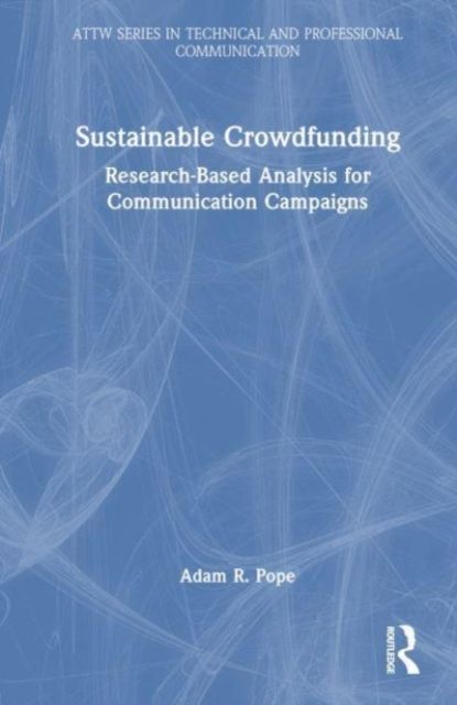 Sustainable Crowdfunding : Research-Based Analysis for Communication Campaigns