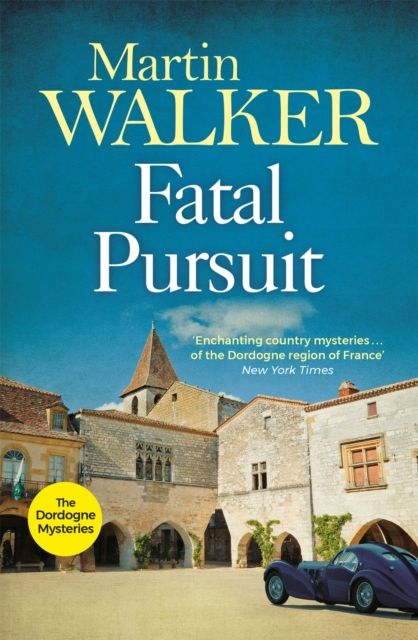 Fatal Pursuit : The Dordogne Mysteries 9