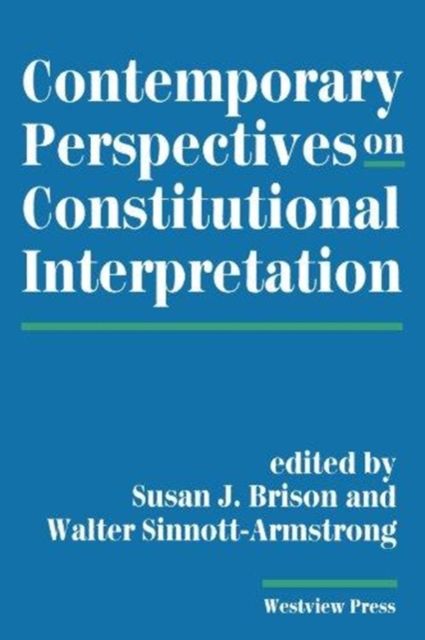 Contemporary Perspectives On Constitutional Interpretation