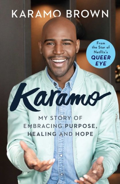 Karamo : My Story of Embracing Purpose, Healing and Hope