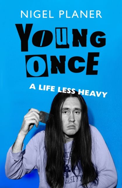 Young Once : A Life Less Heavy