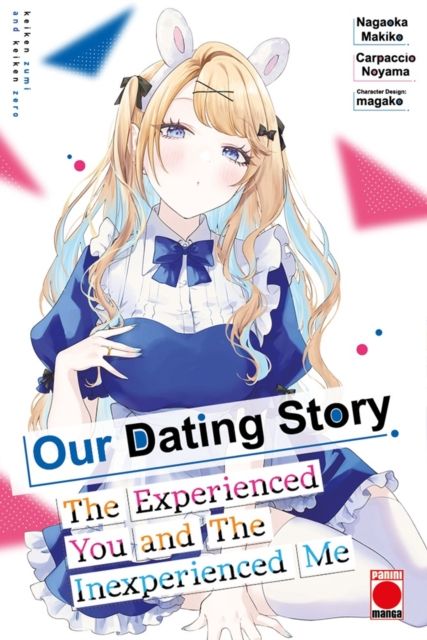 Our Dating Story Volume 7 : The Experienced You and The Inexperienced Me