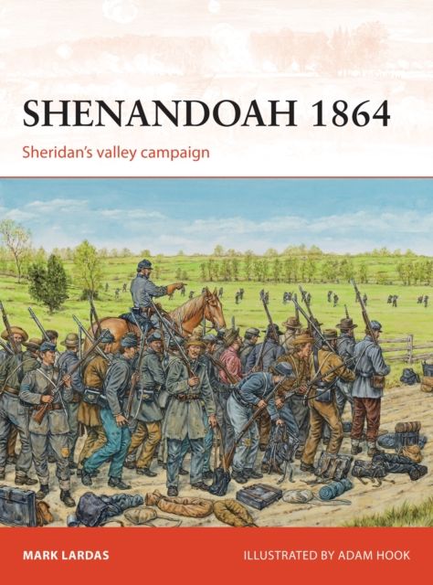 Shenandoah 1864 : Sheridan’s valley campaign