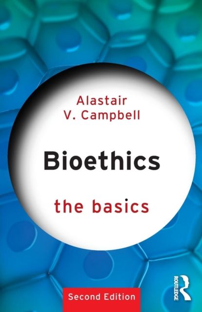 Bioethics : the basics