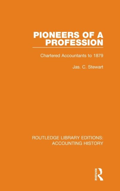 Pioneers of a Profession : Chartered Accountants to 1879