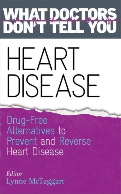 Forsidebilde av Heart Disease : Drug-Free Alternatives to Prevent and Reverse Heart Disease (What Doctors Don't tell You)