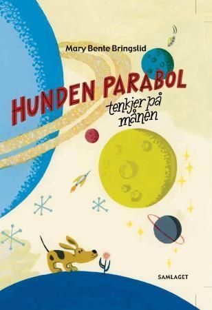 Hunden Parabol tenkjer på månen : dikt for barn