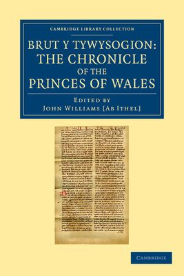 Brut y Tywysogion : Or, the Chronicle of the Princes of Wales