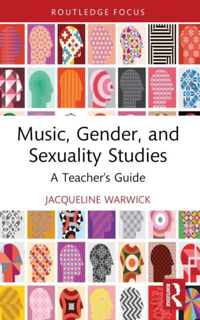 Music, Gender, and Sexuality Studies : A Teacher's Guide