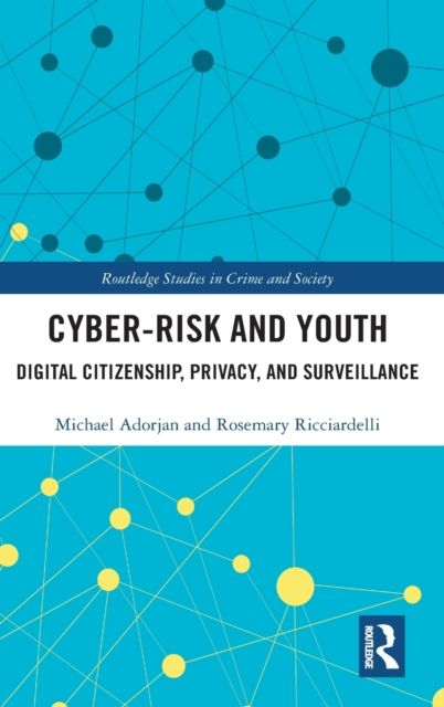 Cyber-risk and Youth : Digital Citizenship, Privacy and Surveillance