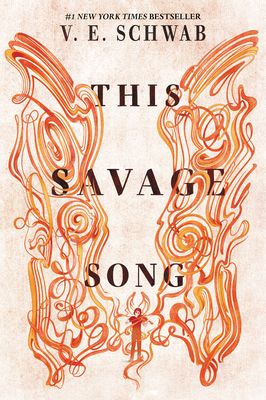 This savage song : a Monsters of Verity novel
