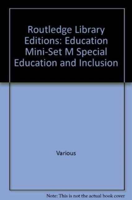 Routledge Library Editions: Education Mini-Set M Special Education and Inclusion