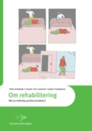 Om rehabilitering : mot en helhetlig og felles forståelse?