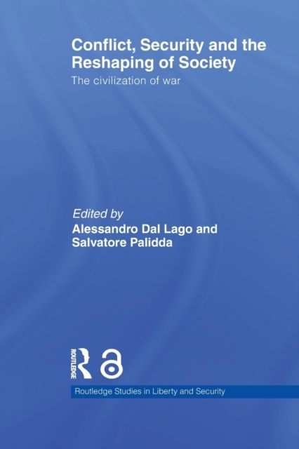 Conflict, Security and the Reshaping of Society : The Civilization of War