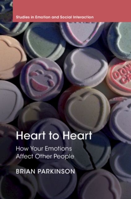 Heart to Heart : How Your Emotions Affect Other People