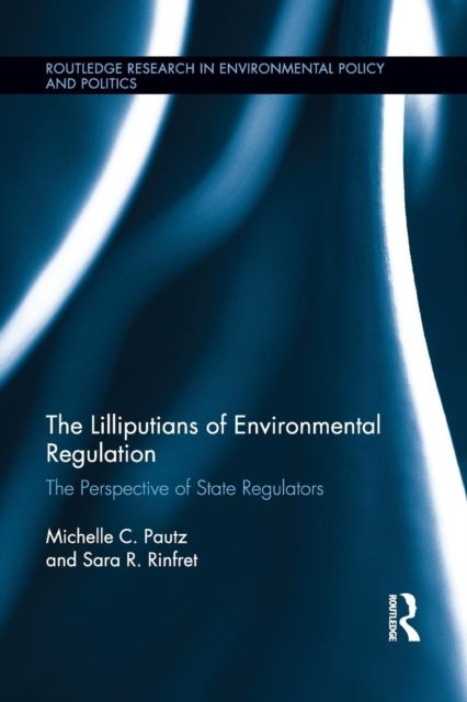 The Lilliputians of Environmental Regulation : The Perspective of State Regulators