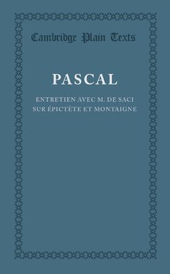 Entretien avec M. de Saci sur Epictete et Montaigne