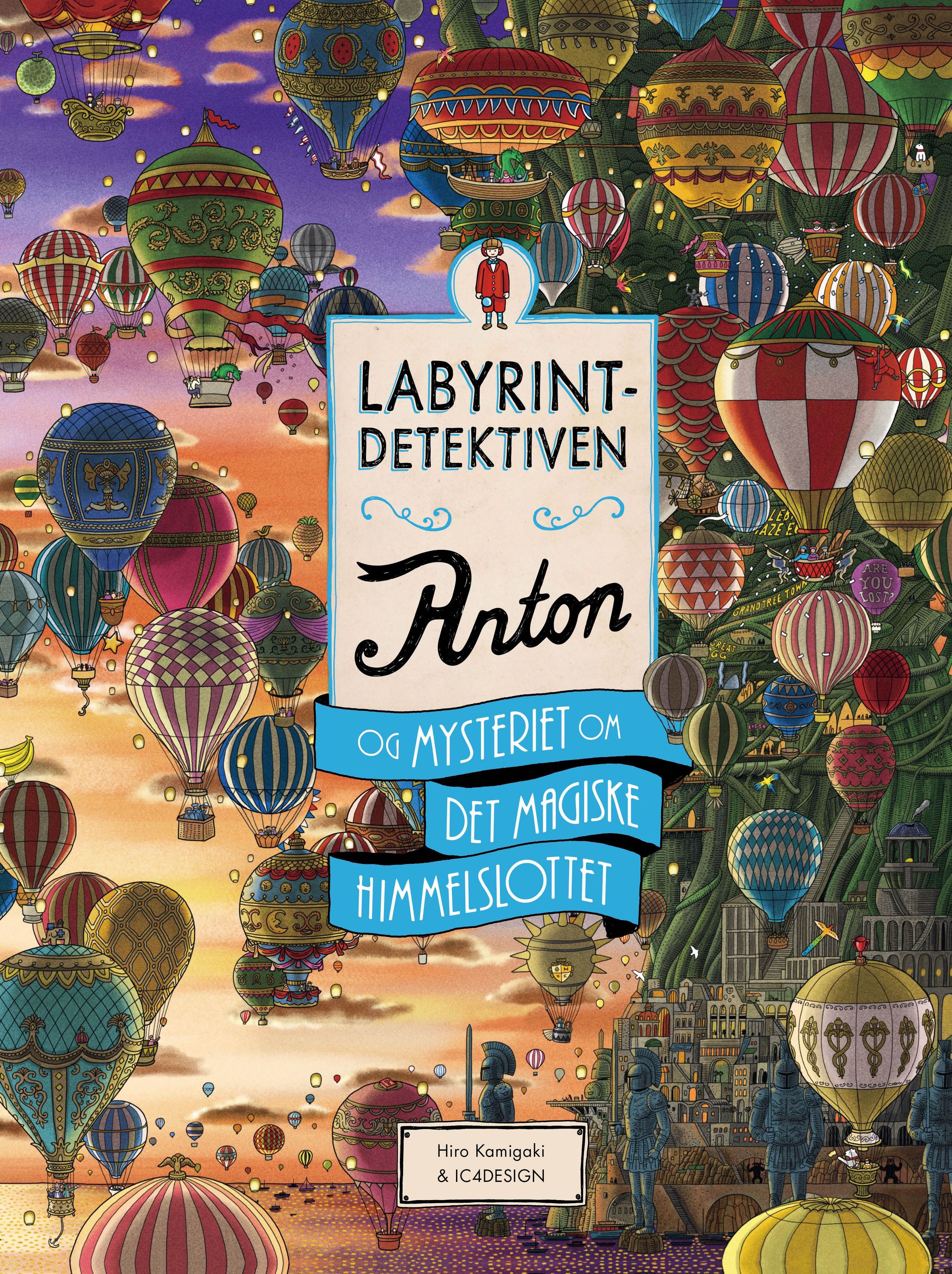 Labyrintdetektiven Anton og mysteriet om det magiske himmelslottet