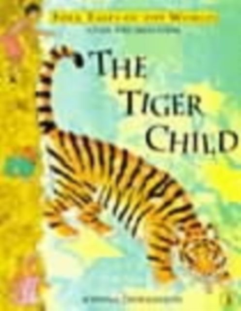 Forsidebilde av The Tiger Child : A Folk Tale from India