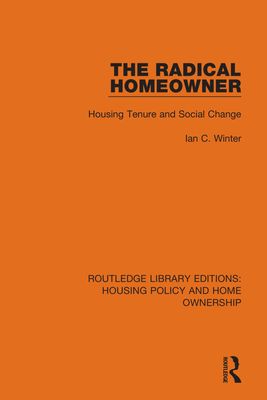 The Radical Homeowner : Housing Tenure and Social Change